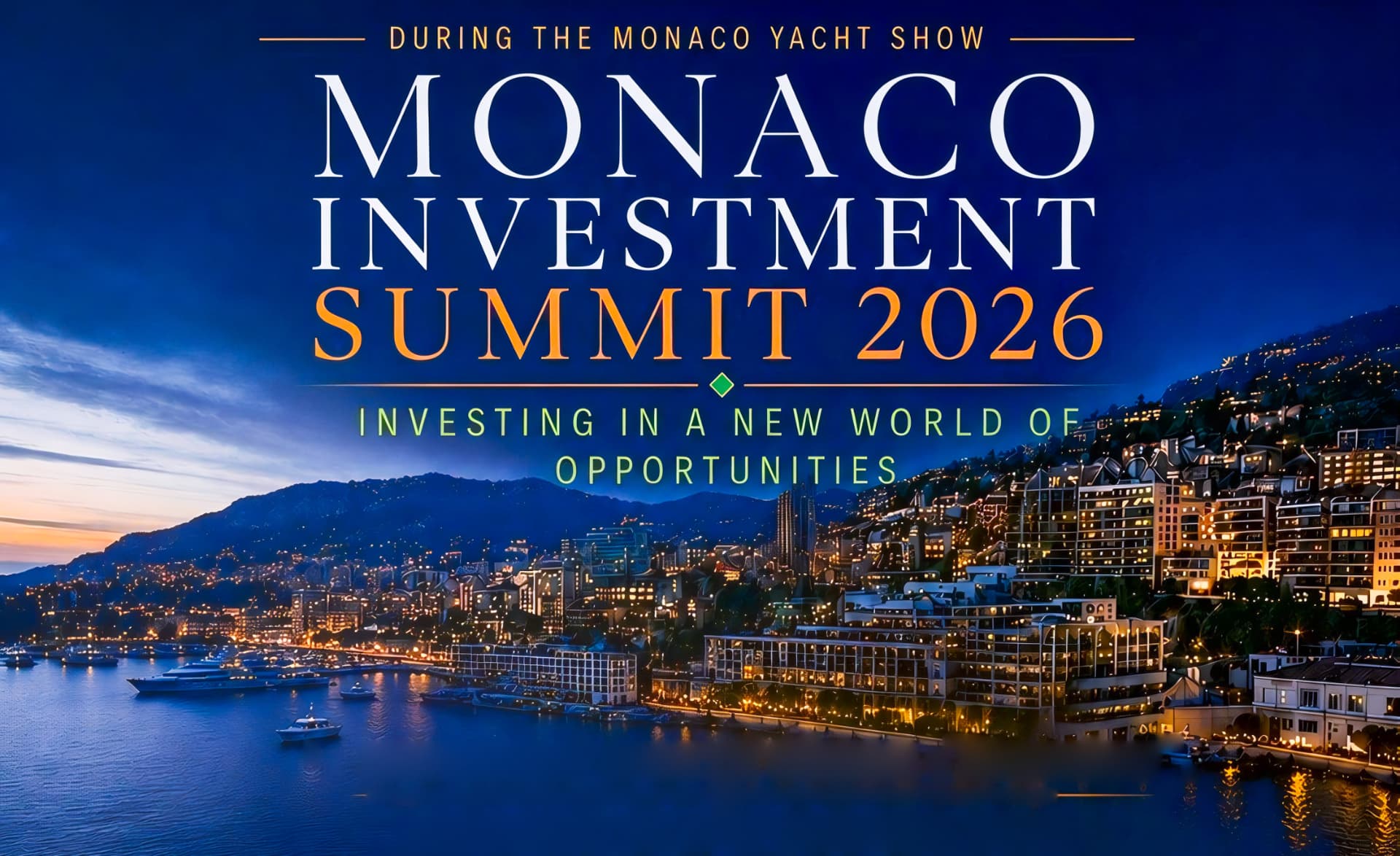 Monaco Investment Summit 2026 — Investing in a new world of opportunities, during the Monaco Yacht Show